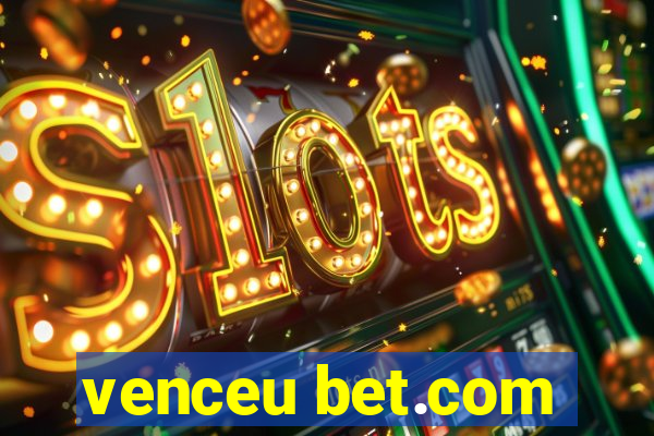 venceu bet.com